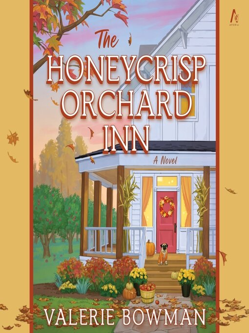 Title details for The Honeycrisp Orchard Inn by Valerie Bowman - Available